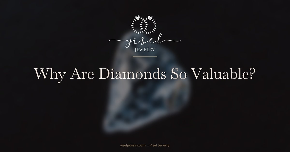 Why Are Diamonds So Valuable?