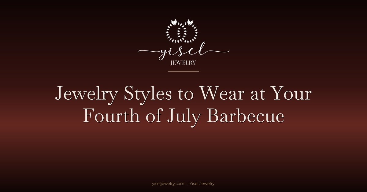 Jewelry Styles to Wear at Your Fourth of July Barbecue