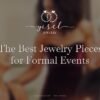 The Best Jewelry Pieces for Formal Events